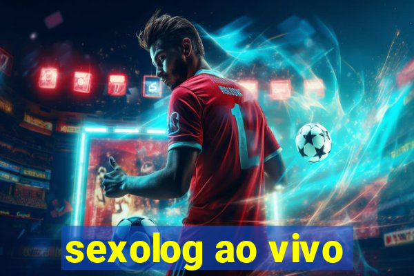 sexolog ao vivo